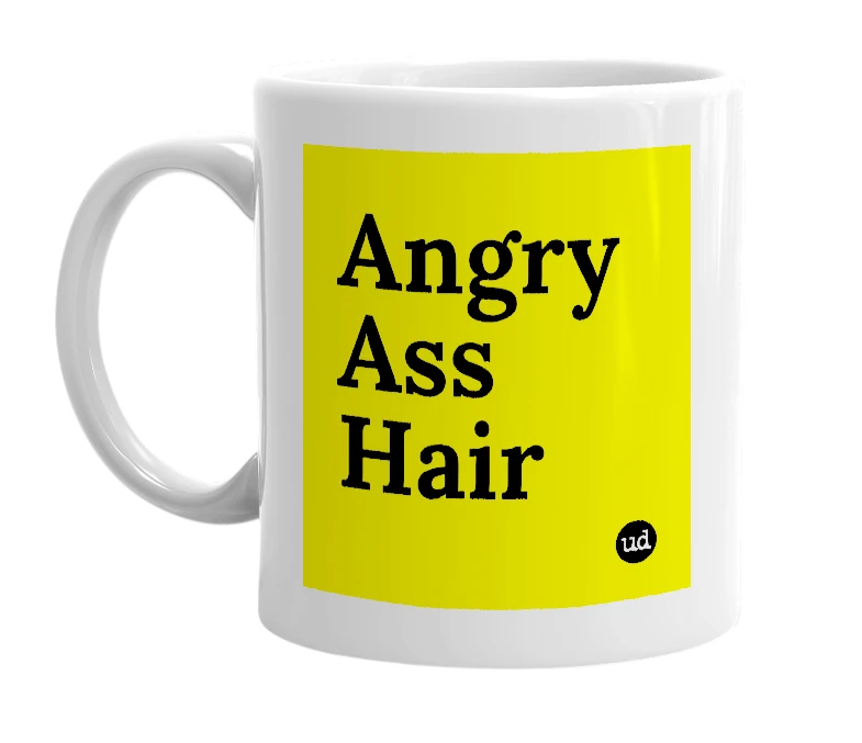 White mug with 'Angry Ass Hair' in bold black letters