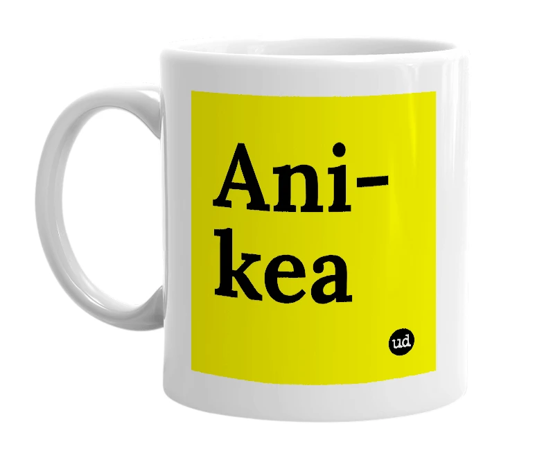 White mug with 'Ani-kea' in bold black letters