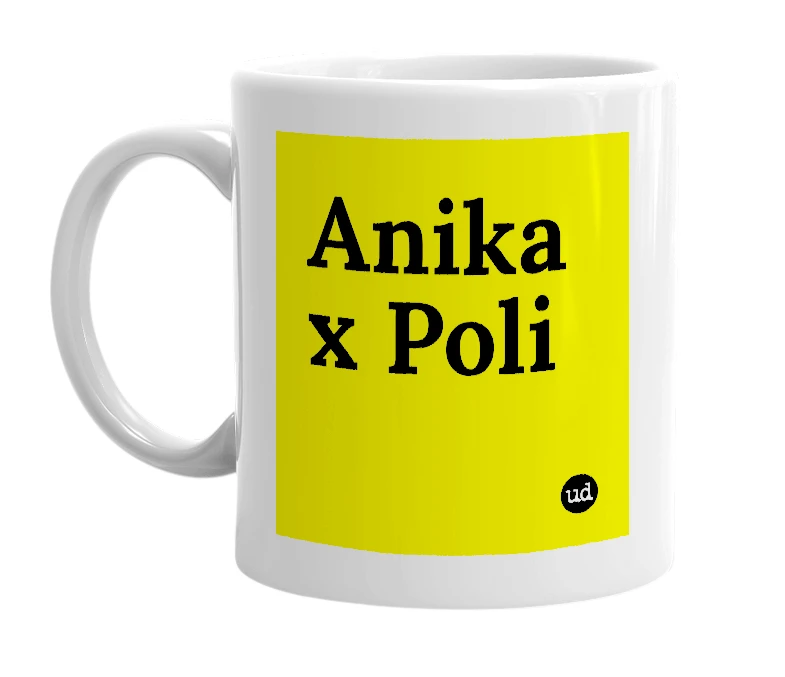 White mug with 'Anika x Poli' in bold black letters