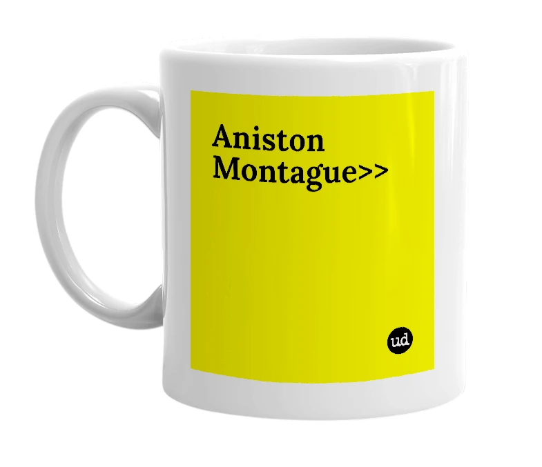 White mug with 'Aniston Montague>>' in bold black letters