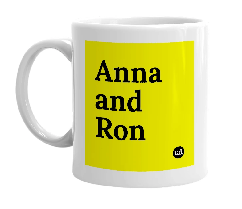 White mug with 'Anna and Ron' in bold black letters