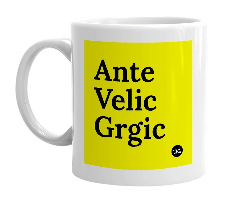 White mug with 'Ante Velic Grgic' in bold black letters