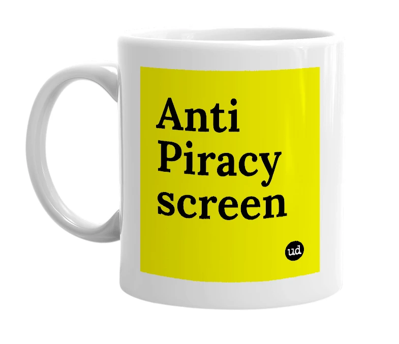 White mug with 'Anti Piracy screen' in bold black letters