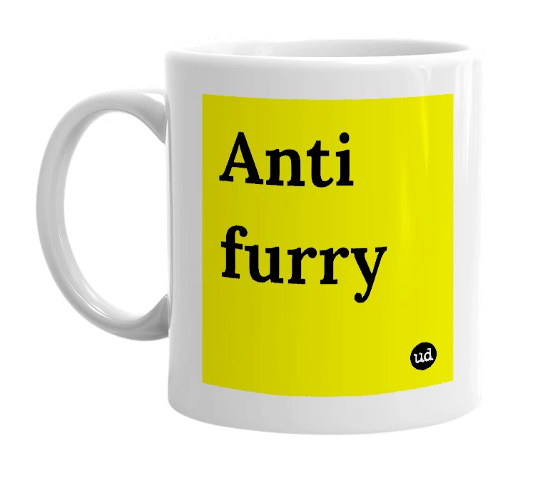 White mug with 'Anti furry' in bold black letters