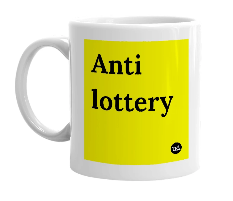 White mug with 'Anti lottery' in bold black letters