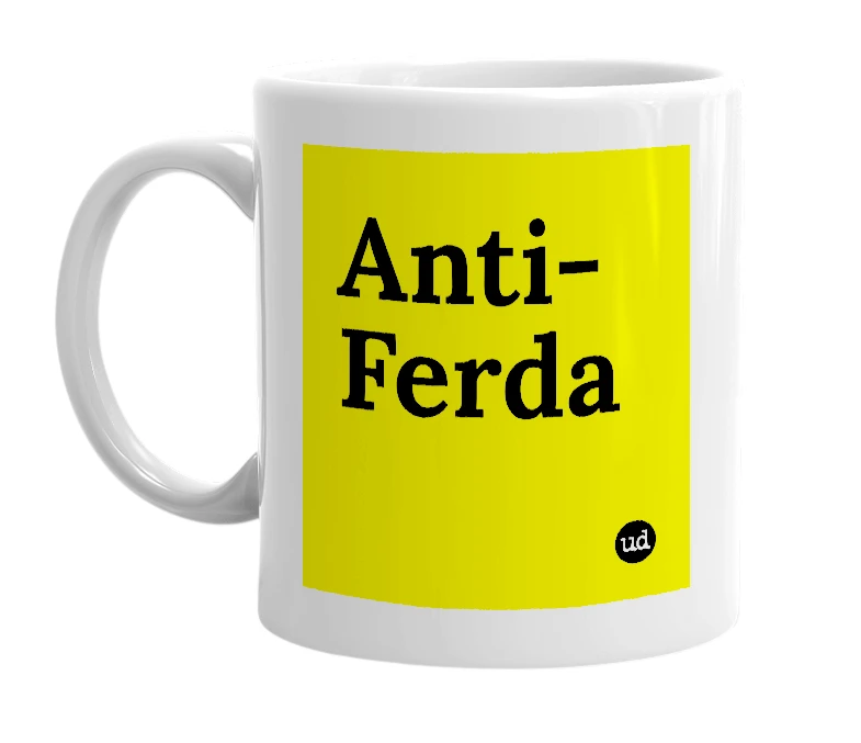 White mug with 'Anti-Ferda' in bold black letters