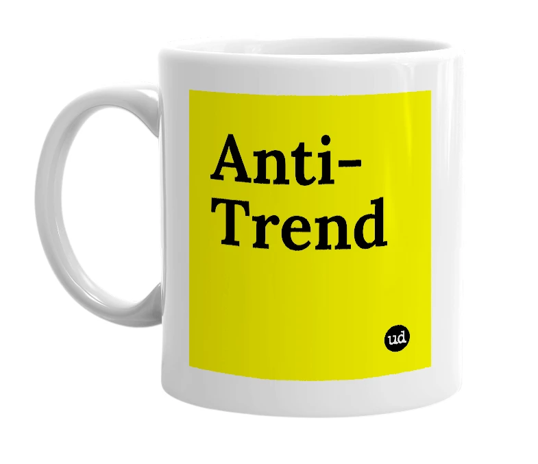 White mug with 'Anti-Trend' in bold black letters