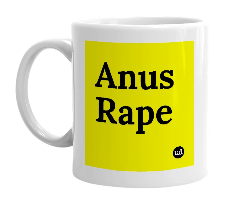 White mug with 'Anus Rape' in bold black letters