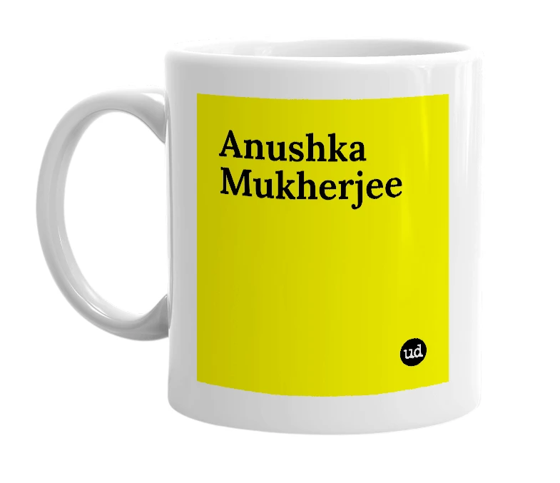 White mug with 'Anushka Mukherjee' in bold black letters