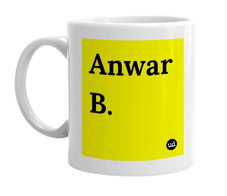 White mug with 'Anwar B.' in bold black letters