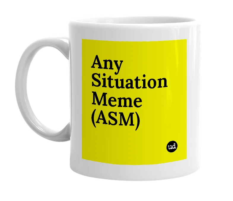 White mug with 'Any Situation Meme (ASM)' in bold black letters