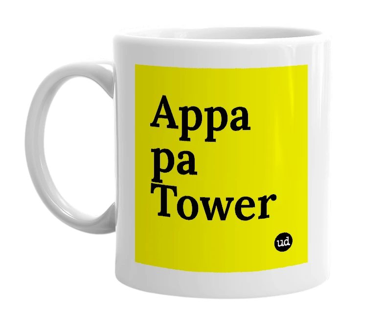 White mug with 'Appa pa Tower' in bold black letters