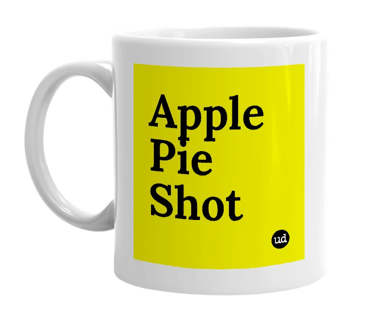 White mug with 'Apple Pie Shot' in bold black letters