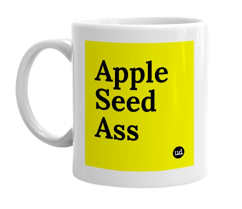 White mug with 'Apple Seed Ass' in bold black letters