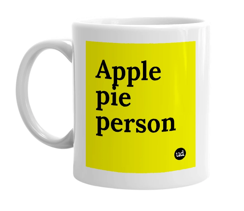 White mug with 'Apple pie person' in bold black letters