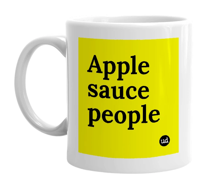 White mug with 'Apple sauce people' in bold black letters