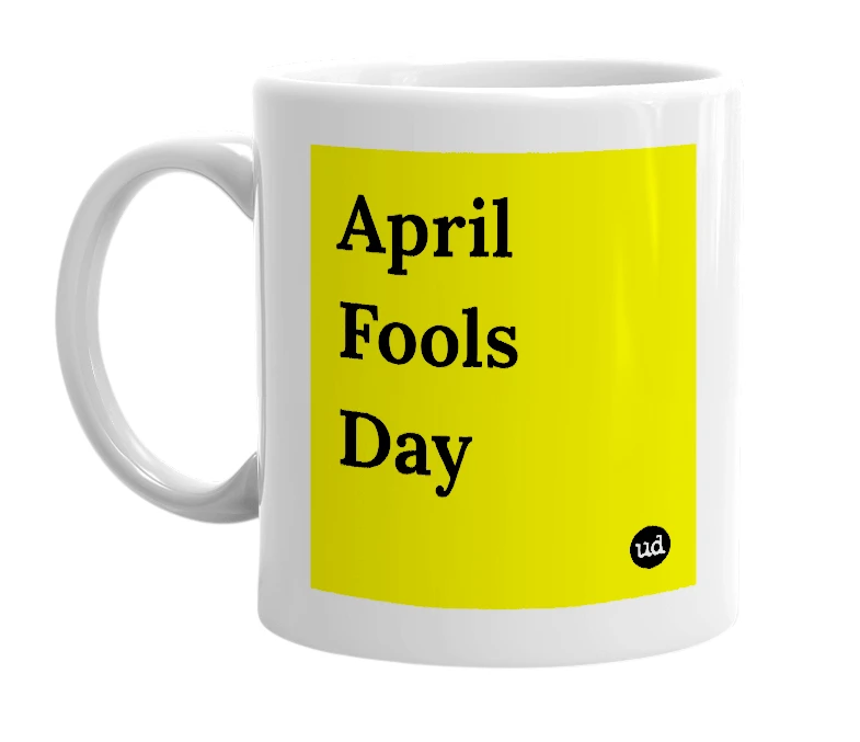 White mug with 'April Fools Day' in bold black letters