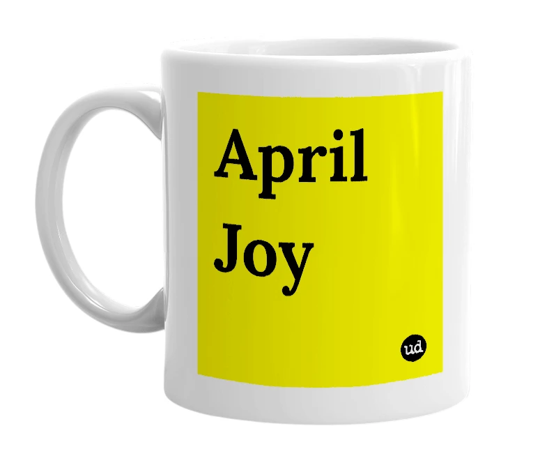White mug with 'April Joy' in bold black letters