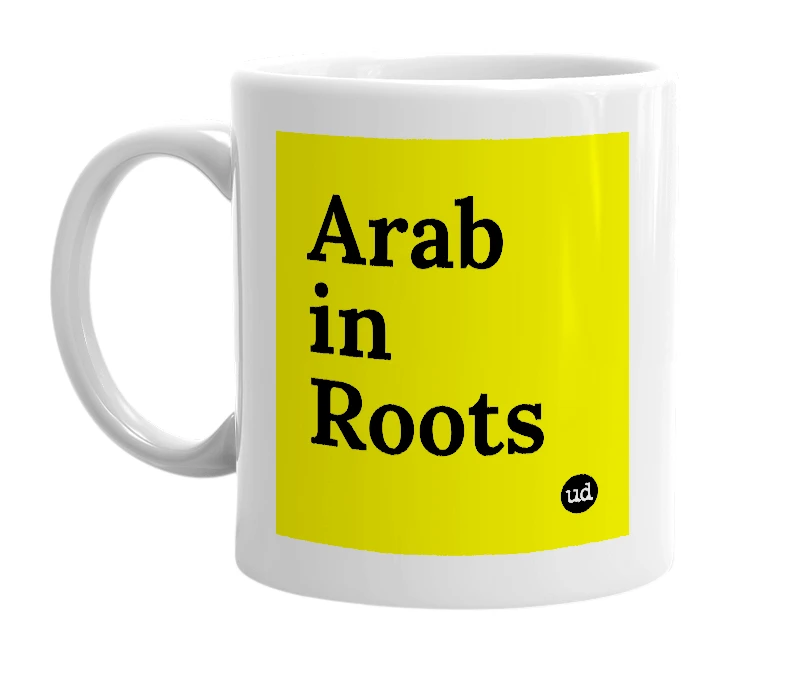 White mug with 'Arab in Roots' in bold black letters