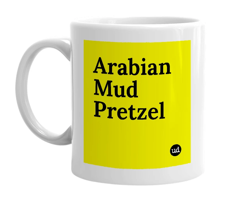 White mug with 'Arabian Mud Pretzel' in bold black letters