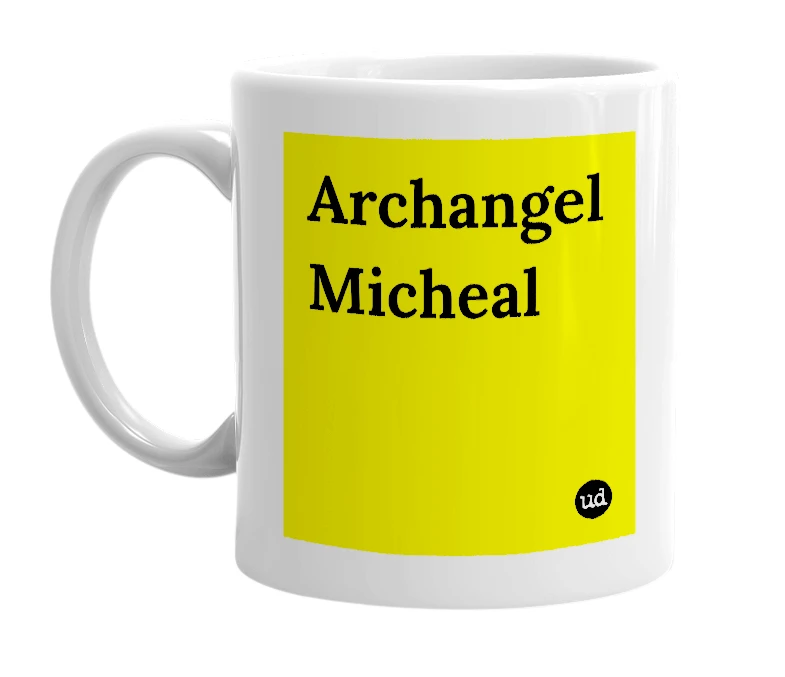 White mug with 'Archangel Micheal' in bold black letters