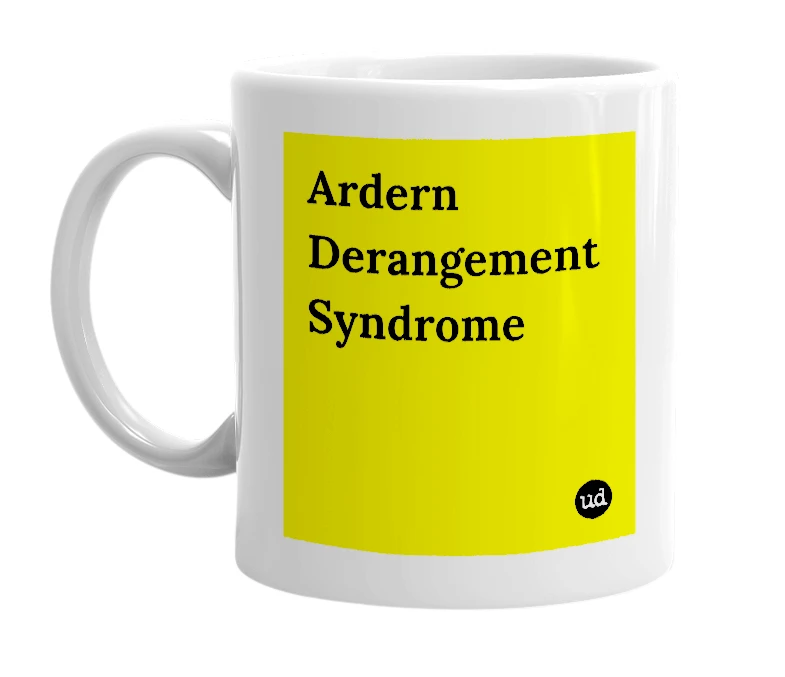 White mug with 'Ardern Derangement Syndrome' in bold black letters
