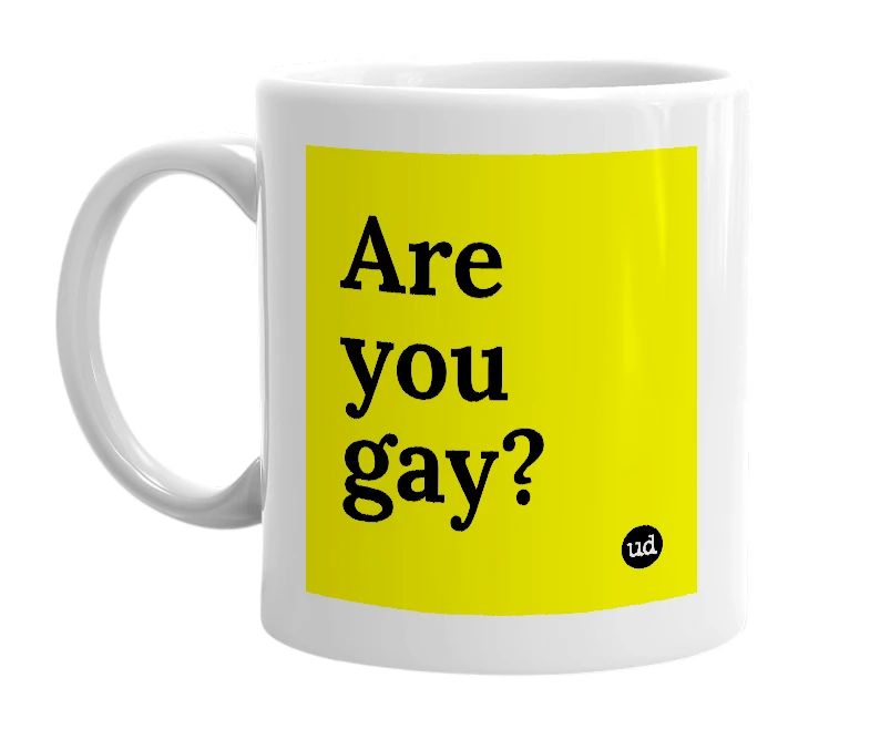 White mug with 'Are you gay?' in bold black letters