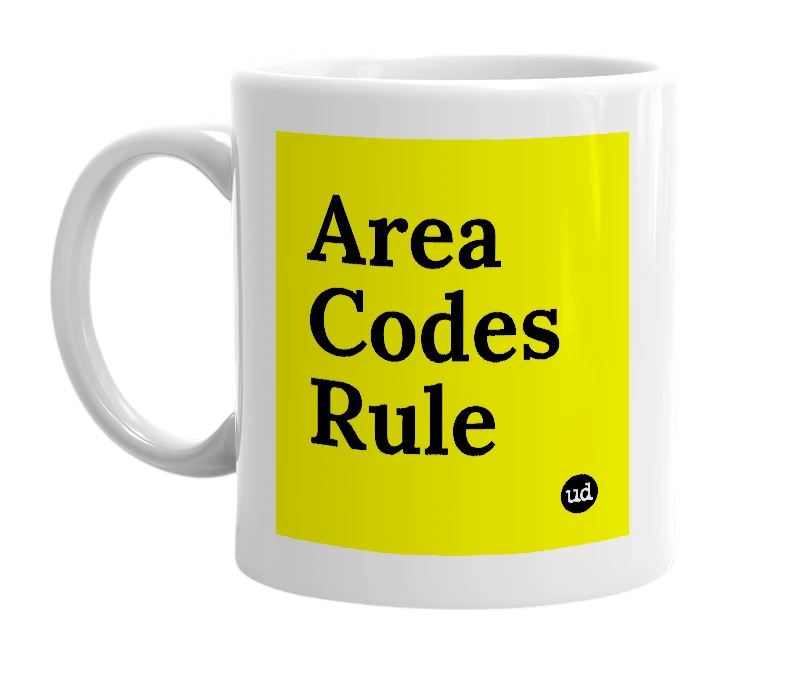 White mug with 'Area Codes Rule' in bold black letters