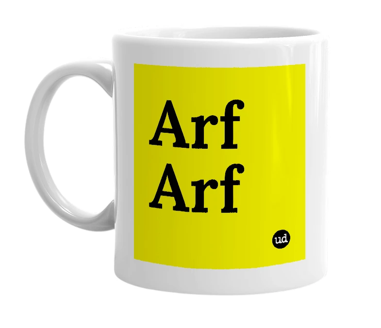 White mug with 'Arf Arf' in bold black letters