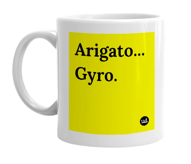 White mug with 'Arigato... Gyro.' in bold black letters