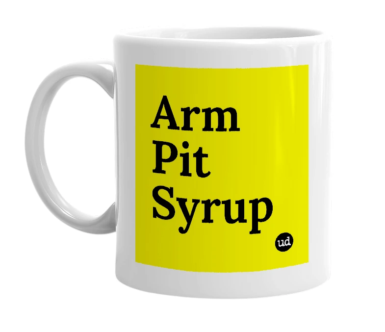 White mug with 'Arm Pit Syrup' in bold black letters