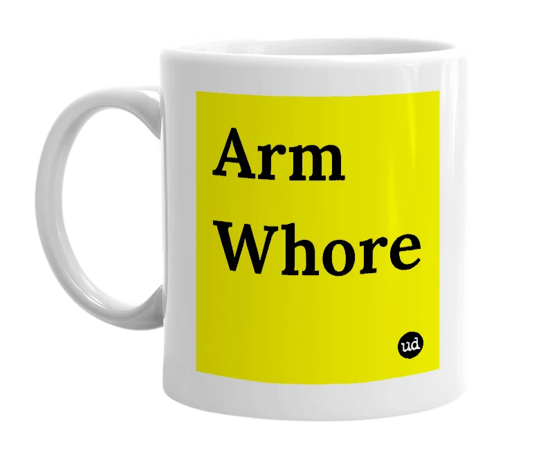 White mug with 'Arm Whore' in bold black letters