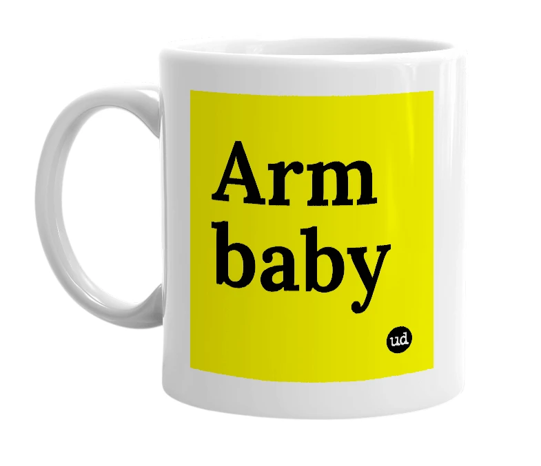 White mug with 'Arm baby' in bold black letters