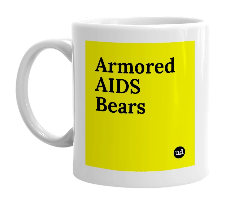 White mug with 'Armored AIDS Bears' in bold black letters