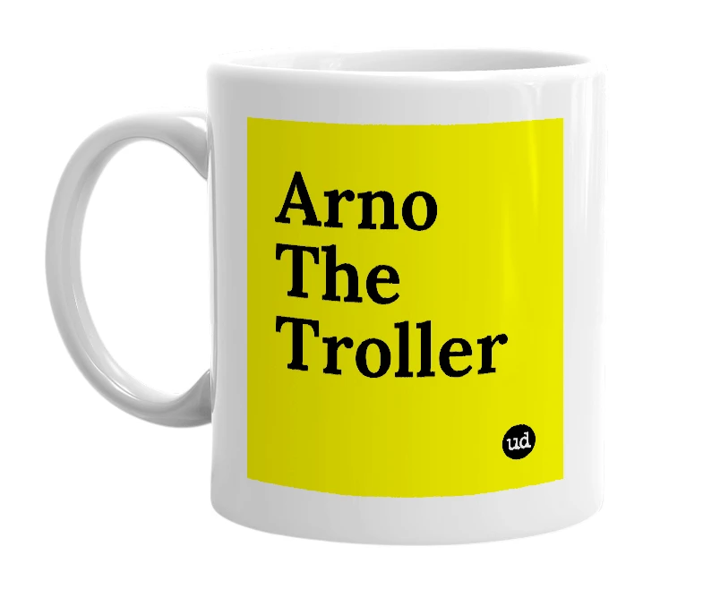White mug with 'Arno The Troller' in bold black letters