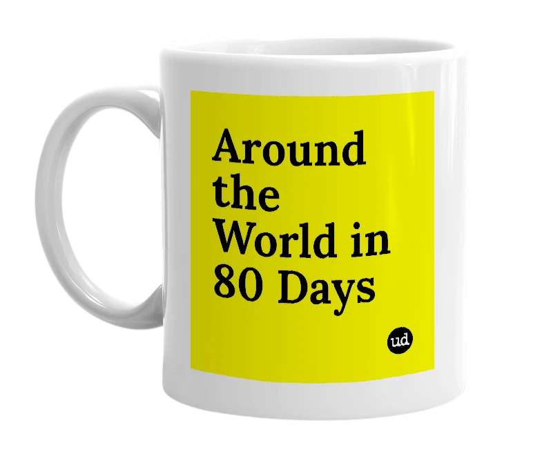 White mug with 'Around the World in 80 Days' in bold black letters