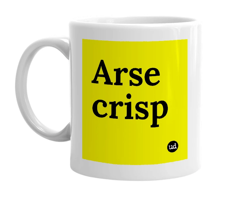 White mug with 'Arse crisp' in bold black letters