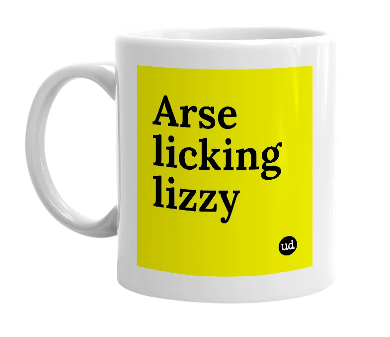 White mug with 'Arse licking lizzy' in bold black letters