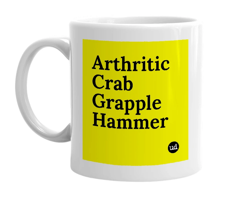 White mug with 'Arthritic Crab Grapple Hammer' in bold black letters