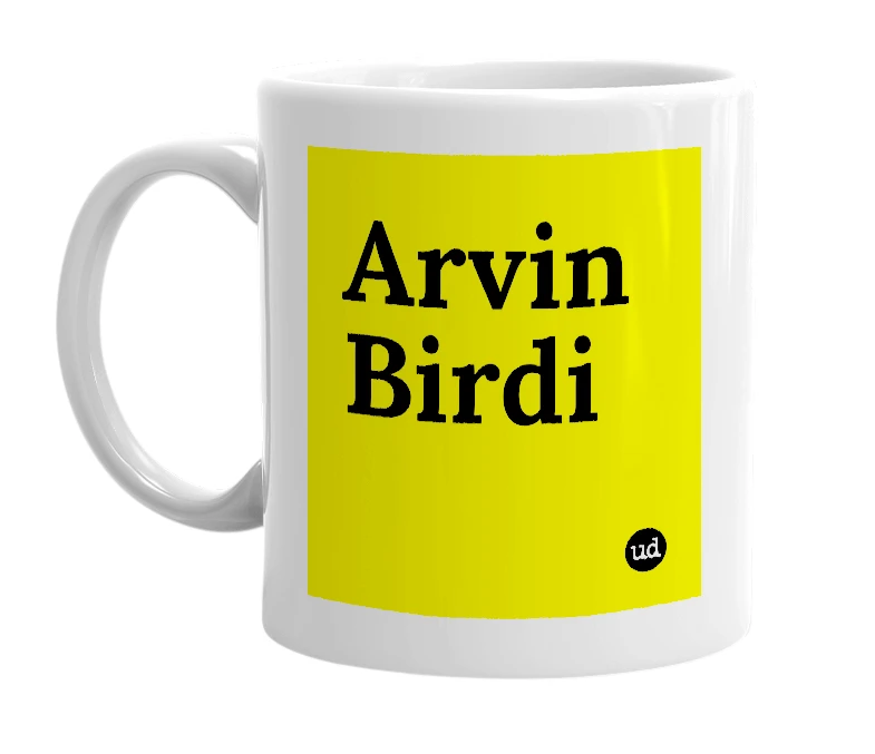 White mug with 'Arvin Birdi' in bold black letters