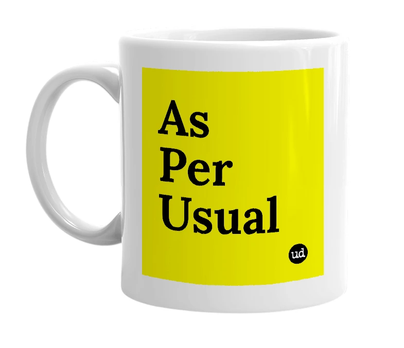 White mug with 'As Per Usual' in bold black letters