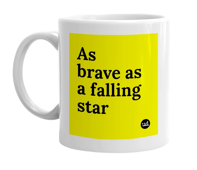 White mug with 'As brave as a falling star' in bold black letters