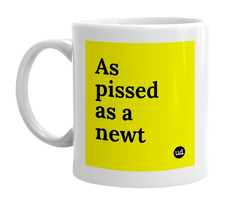 White mug with 'As pissed as a newt' in bold black letters