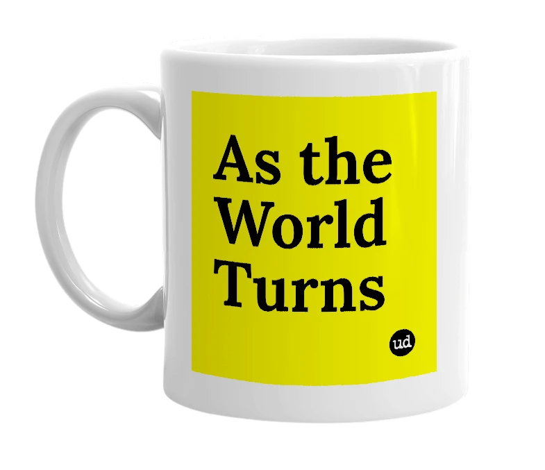 White mug with 'As the World Turns' in bold black letters