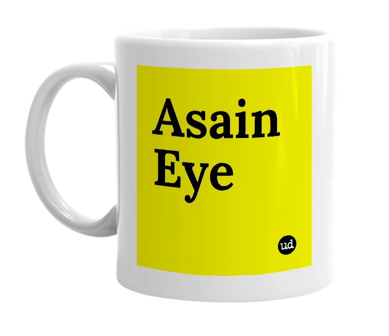 White mug with 'Asain Eye' in bold black letters