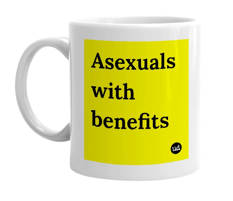 White mug with 'Asexuals with benefits' in bold black letters