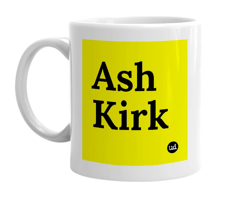 White mug with 'Ash Kirk' in bold black letters