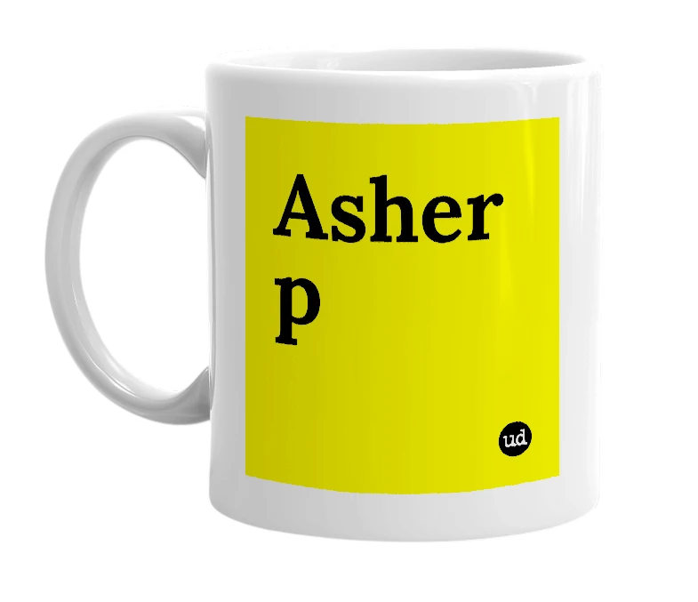White mug with 'Asher p' in bold black letters
