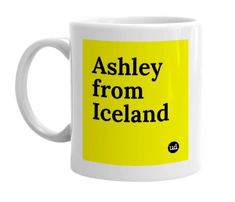 White mug with 'Ashley from Iceland' in bold black letters