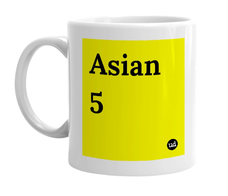 White mug with 'Asian 5' in bold black letters